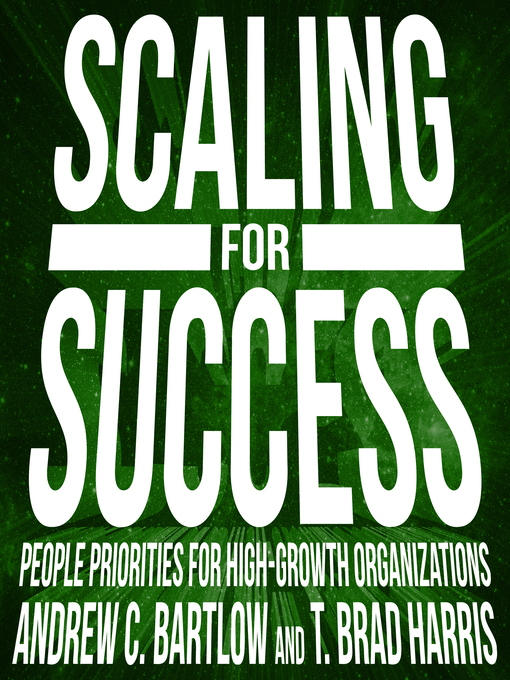 Title details for Scaling for Success by T. Brad Harris - Available